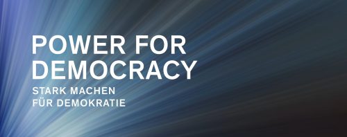 Power for Democracy Award – Stark machen für Demokratie